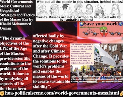 hoa-politicalscene.com/world-governments-mess.html - World Governments Mess: The dynamic objectives of the LPE of the Age of the Masses provide scientific resolutions to the problems of the world.