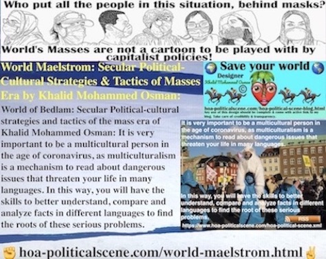 hoa-politicalscene.com/world-maelstrom.html: World Maelstrom: Important to be a multicultural person in the age of coronavirus, to know dangerous issues that threaten your life in many languages.