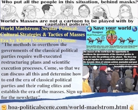 hoa-politicalscene.com/world-maelstrom.html - World Maelstrom: Methods to overthrow governments of classic political parties require well-executed restructuring plans & scientific execution processes.