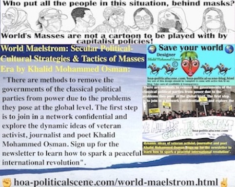 hoa-politicalscene.com/world-maelstrom.html - World Maelstrom: The methods to remove governments of classical political parties from power due to problems they pose on global level.