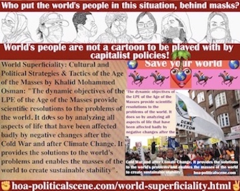 hoa-politicalscene.com/world-superficiality.html - World Superficiality: The dynamic objectives of the LPE of the Age of the Masses provide scientific resolutions to the problems of the world.