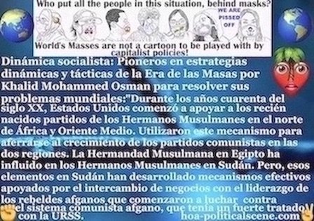 Revolución Socialista Mundial: Durante los años cuarenta del siglo XX, Estados Unidos comenzó a apoyar a los recién nacidos partidos de los Hermanos Musulmanes en el norte de África y Oriente Medio. Utilizaron este mecanismo para aferrarse al crecimiento de los partidos comunistas en las dos regiones.