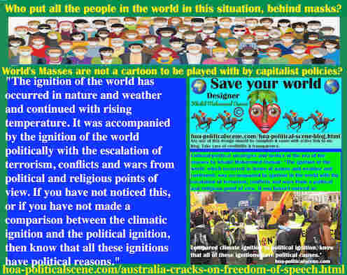 The ignition of the world has occurred in nature and weather and continued with rising temperature. It was accompanied by the ignition of the world politically with the escalation of terrorism.
