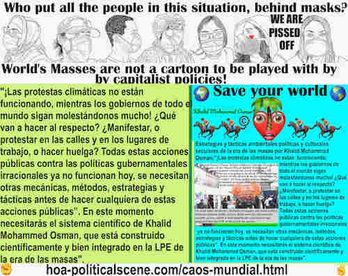 hoa-politicalscene.com/caos-mundial.html: Caos Mundial - Spanish: ¡Las protestas climáticas no están funcionando, mientras los gobiernos de todo el mundo sigan molestándonos mucho! ¿Qué van a ...