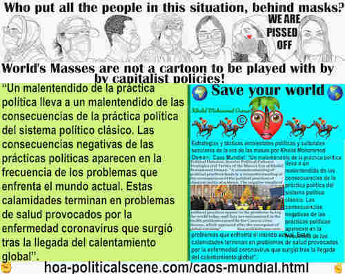 hoa-politicalscene.com/caos-mundial.html: Caos Mundial: Un malentendido de la práctica política lleva a un malentendido de las consecuencias de la práctica política del sistema político clásico.