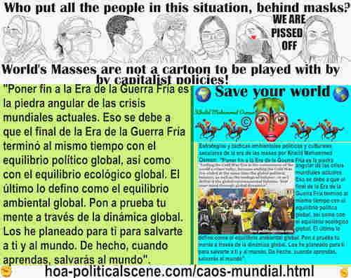 hoa-politicalscene.com/caos-mundial.html: Caos Mundial: Poner fin a la Era de la Guerra Fría es la piedra angular de las crisis mundiales actuales. Eso se debe a que el final de la Era de la ...