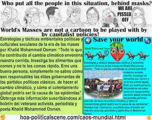 hoa-politicalscene.com/caos-mundial.html - Caos Mundial - Spanish: Todo lo que ha contribuido al cambio climático envenena nuestra comida. Investiga los alimentos que comes y no te los comas rápido.