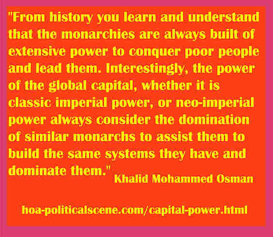 hoa-politicalscene.com/capital-power.html - Capital Power: From history you learn and understand that the monarchies are always built of extensive power to conquer poor people and lead them.