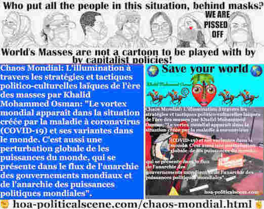 hoa-politicalscene.com/chaos-mondial.html: Chaos Mondial: Le vortex mondial apparaît dans la situation créée par la maladie à coronavirus (COVID-19) et ses variantes dans le monde.