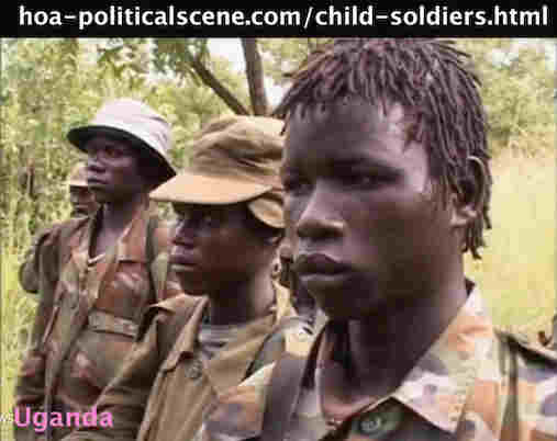 hoa-politicalscene.com/child-soldiers.html - Child Soldiers: of the Lord's Resistance Army of Joseph Kony in Uganda & its operations that spread to Democratic Republic of the Congo & Sudan.