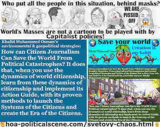 Intelligentsia 57 Captures Your Mind to Make You Intuitional: How can Citizen Journalism Save the World From Political Catastrophes? It does that, when you use the dynamics of world citizenship, learn from these dynamics of citizenship and implement its Action Guide.