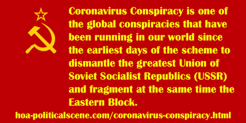 Coronavirus Conspiracy is one of the conspiracies that has been planned by the capital power to dismantle the USSR and fragment the Eastern Block.