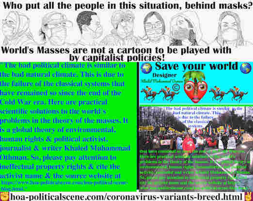 hoa-politicalscene.com/coronavirus-variants-breed.html - Coronavirus Variants Breed: Bad political climate is similar to the bad natural climate. It is due to the failure of the classical systems.