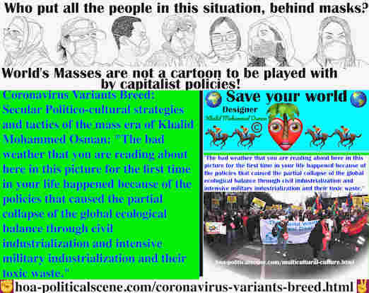 hoa-politicalscene.com/coronavirus-variants-breed.html - Coronavirus Variants Breed: The bad weather happened by policies that breached nature law.