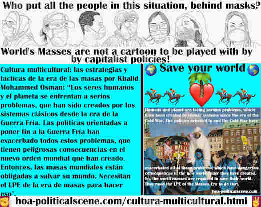 hoa-politicalscene.com/cultura-multicultural.html - Cultura multicultural: los seres humanos y el planeta se enfrentan a serios problemas, que han sido creados por los sistemas clásicos desde la ...