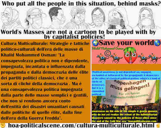 hoa-politicalscene.com/cultura-multiculturale.html - Cultura Multiculturale: La consapevolezza politica non è dipendente, impegnata, incantata o influenzata dalla propaganda e dalla democrazia ...