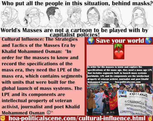 hoa-politicalscene.com/cultural-influence.html - Cultural Influence: In order for the masses to know and record the specifications of the mass era, they need the LPE of the mass era.