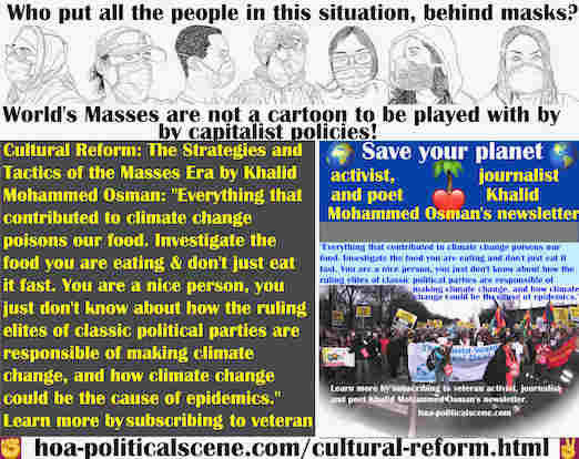 hoa-politicalscene.com/cultural-reform.html - Cultural Reform: Everything that contributed to climate change poisons our food. Investigate the food you are eating and take your government down.