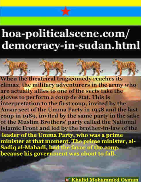 hoa-politicalscene.com/democracy-in-sudan.html - Democracy in Sudan: in ta political quote by Sudanese journalist, columnist and political analyst Khalid Mahammad Osman.