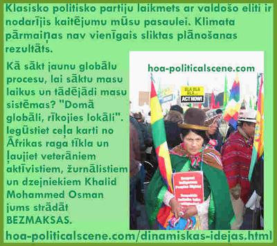 hoa-politicalscene.com/dinamiskas-idejas.html - Dinamiskās Idejas: Klasisko politisko partiju laikmets ar valdošo eliti ir nodarījis kaitējumu mūsu pasaulei. Klimata pārmaiņas nav vienīgais sliktas plānošanas rezultāts.