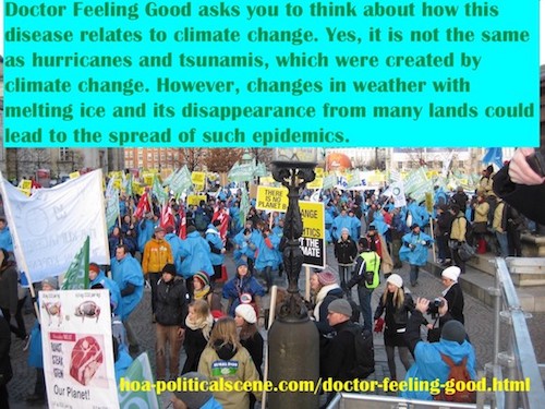 hoa-politicalscene.com/doctor-feeling-good.html - Doctor Feeling Good: asks you to think about how this disease relates to climate change. What to do about it? Involve with the LPE of Masses Era.