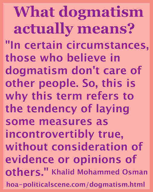 Is dogmatism passive? Intelligentsias don't consider dogmatism as an active habit, so how it works to limit the vision of some elites and how to get rid of it?