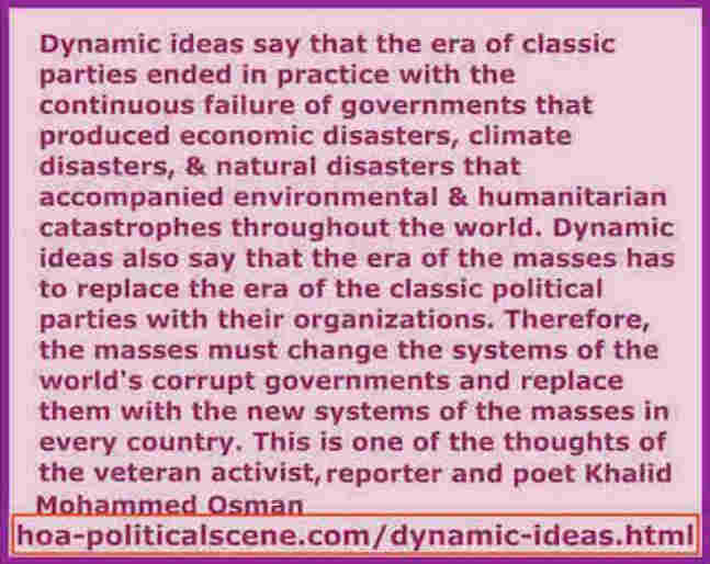 hoa-politicalscene.com/dynamic-ideas.html - Dynamic Ideas: Classic systems of classic political parties have affected our planet badly by improper policies, says veteran activist Khalid Mohammed Osman