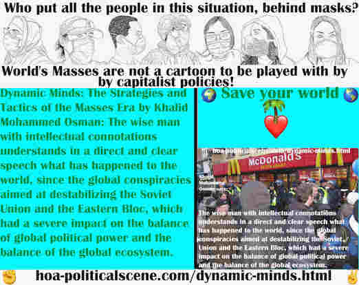 hoa-politicalscene.com/dynamic-minds.html - Dynamic Minds: The wise man with intellectual connotations understands in a direct and clear speech what has happened to the world.
