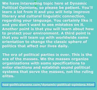 Dynamic Political Opinions: Learn global politics shift. We the masses organizations win elections and form governments, says Khalid Mohammed Osman.