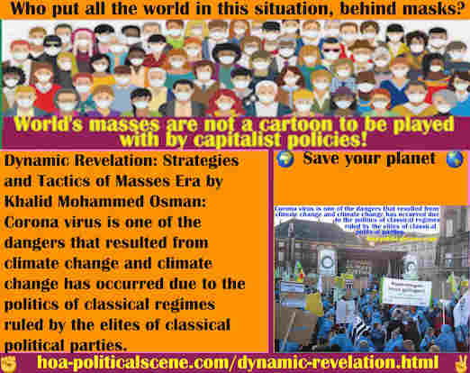 hoa-politicalscene.com/dynamic-revelation.html - Dynamic Revelation: Coronavirus is one of dangers resulted from climate change & climate change has occurred due to politics of classical regimes.