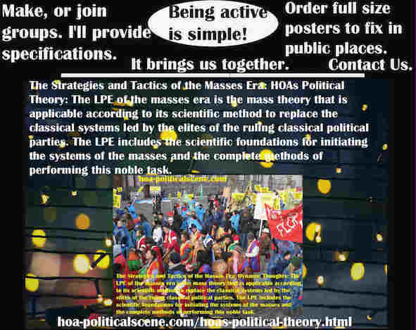 hoa-politicalscene.com/classic-political-systems.html - Strategies & Tactics of Masses Era: Classic Political Systems: Mass Era LPE is mass theory. It is applicable by its scientific methods.