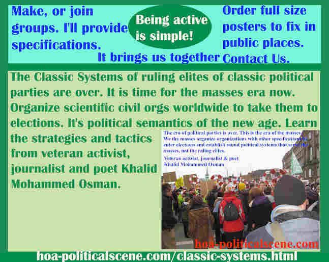 hoa-politicalscene.com/classic-systems.html - Classic Systems: of classic political parties is over. It is time for the masses era now. Organize scientific civil orgs worldwide.