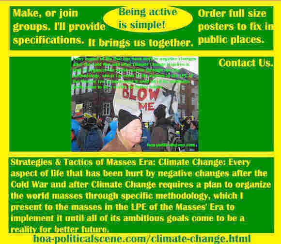 Climate Change is product of the ruling elites of classic political parties and their classic systems. That requires changing classic systems to masses systems.