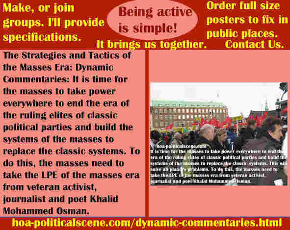 hoa-politicalscene.com/dynamic-commentaries.html - Strategies & Tactics of Masses Era: Dynamic Commentaries: It is time for mass to take power & launch masses era by the mass power of LPE.