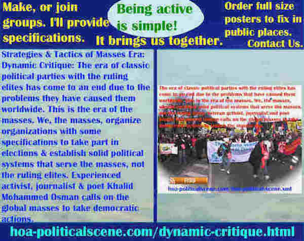 hoa-politicalscene.com/dynamic-critique.html - Strategies & Tactics of Masses Era: Dynamic Critique: Classic political parties' ruling elites era comes to an end due to problems caused them worldwide.