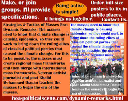 hoa-politicalscene.com/dynamic-remarks.html - Strategies & Tactics of Masses Era: Dynamic Remarks: Masses need to know that climate change is causing epidemics, so as to remove classic systems.