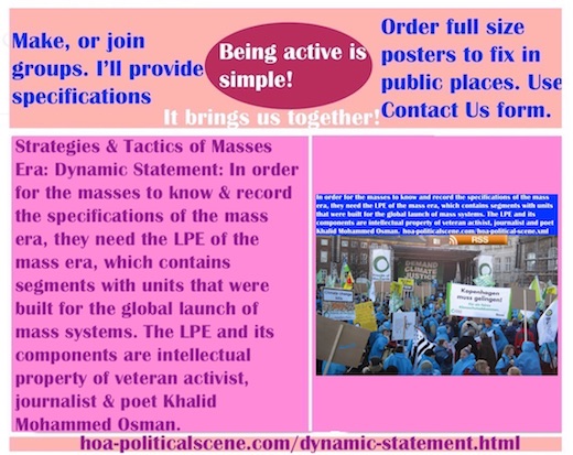 hoa-politicalscene.com/dynamic-statement.html - Strategies & Tactics of Masses Era: Dynamic Statement: In order for the masses to know & record specifications of mass era, they need the LPE.