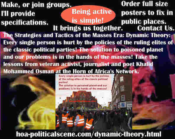 hoa-politicalscene.com/dynamic-theory.html - Strategies & Tactics of Masses Era: Dynamic Theory: Every single person is hurt by the policies of the ruling elites of the classic political parties!