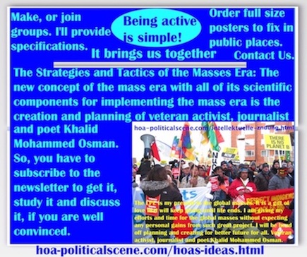 hoa-politicalscene.com/hoas-ideas.html - Strategies & Tactics of Masses Era: HOAs Ideas: Mass era new concept & components to implement mass era, created by activist Khalid Mohammed Osman. ®