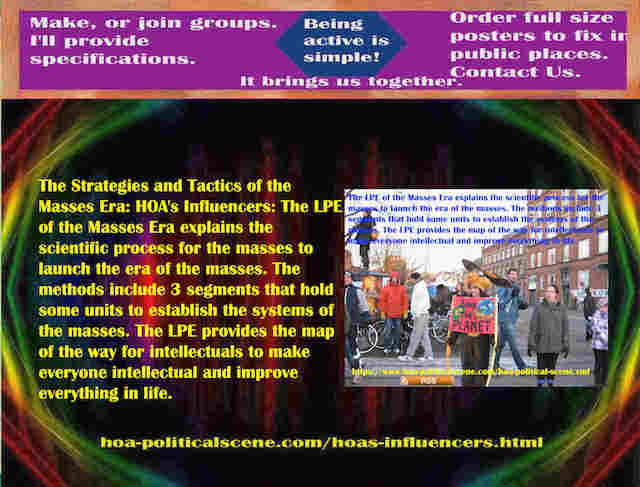 hoa-politicalscene.com/hoas-influencers.html - The Strategies and Tactics of the Masses Era: HOA's Influencers: Masses Era LPE 3 segments has systematical units to establish the systems of the masses.
