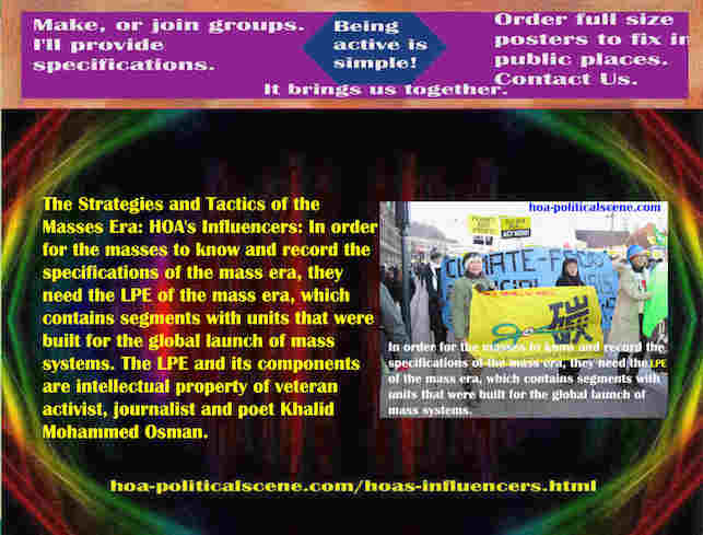 hoa-politicalscene.com/hoas-influencers.html - Strategies & Tactics of Masses Era: HOA's Influencers: In order for masses to know & record specifications of mass era, they need LPE of mass era.