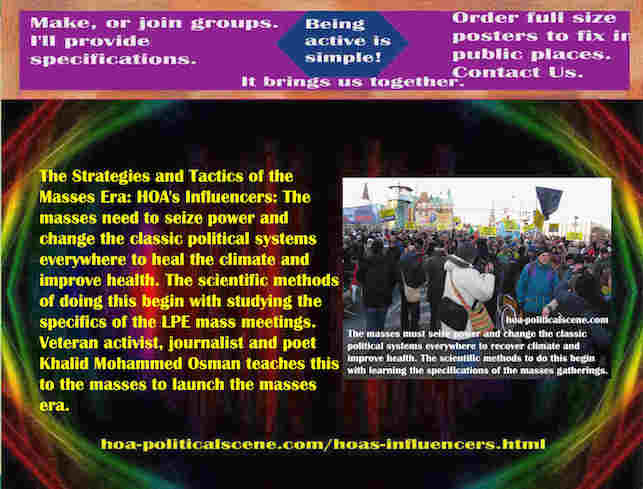 hoa-politicalscene.com/hoas-influencers.html - The Strategies and Tactics of the Masses Era: HOA's Influencers: Masses seize power & change classic political systems to heal climate & improve health.