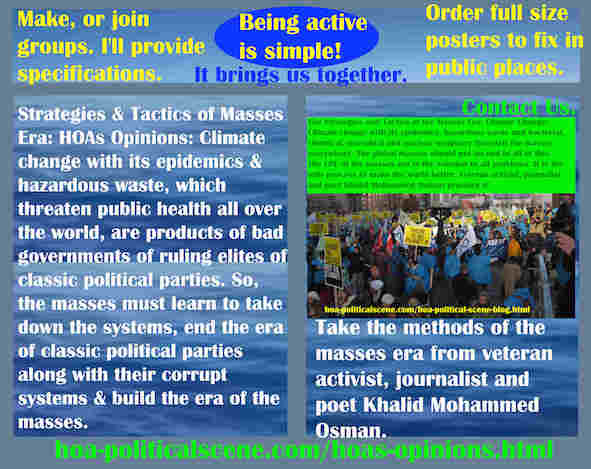 hoa-politicalscene.com/hoas-opinions.html - Strategies & Tactics of Masses Era: HOA's Opinions: Climate change with its epidemics and hazardous waste, which threaten public health.