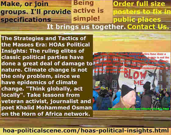 hoa-politicalscene.com/hoas-political-insights.html - Strategies & Tactics of Masses Era: HOA's Political Insights: Ruling elites of classic political parties do a great deal of damage to nature.