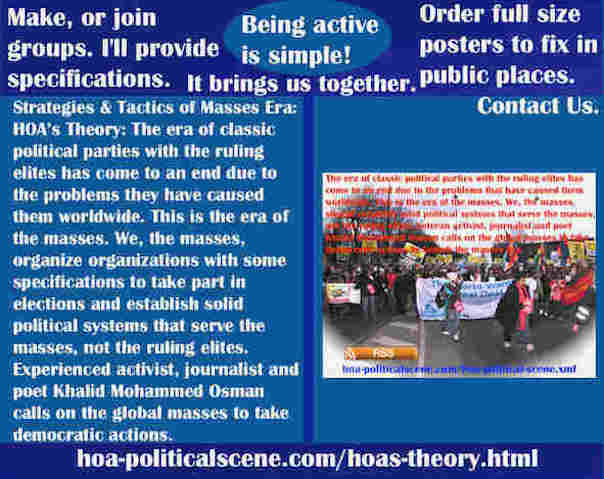 hoa-politicalscene.com/hoas-theory.html - Strategies & Tactics of Masses Era: HOA's Theory: Classic political parties' ruling elites era has come to an end due to problems caused them worldwide.