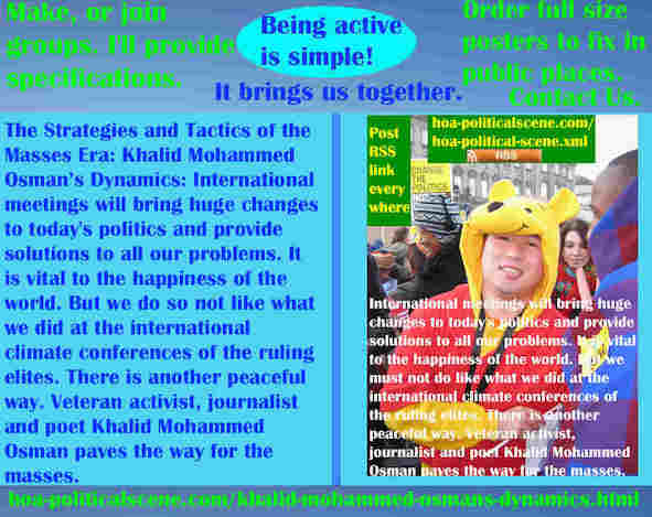 hoa-politicalscene.com/khalid-mohammed-osmans-dynamics.html - Strategies & Tactics of Masses Era: Khalid Mohammed Osman's Dynamics: International meetings will bring huge changes to today's politics.