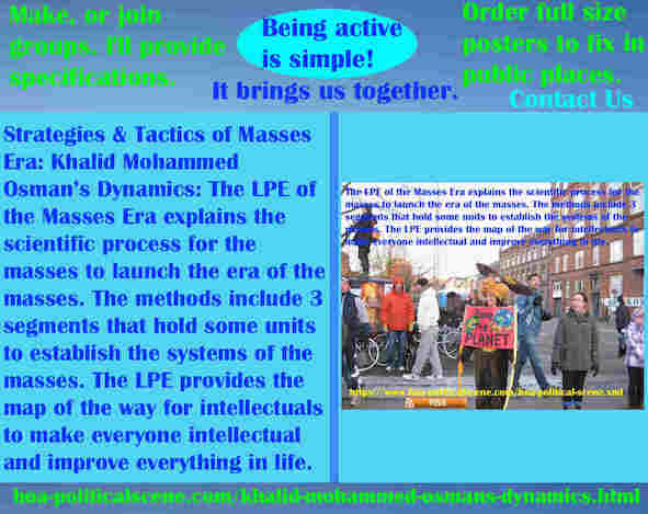 hoa-politicalscene.com/khalid-mohammed-osmans-dynamics.html - Strategies & Tactics of Masses Era: Khalid Mohammed Osman's Dynamics: Masses Era LPE 3 segments, units ensure mass systems.