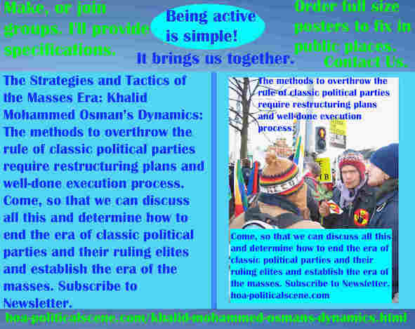 hoa-politicalscene.com/khalid-mohammed-osmans-dynamics.html - Strategies & Tactics of Masses Era: Khalid Mohammed Osman's Dynamics: Methods to overthrow classic political parties.