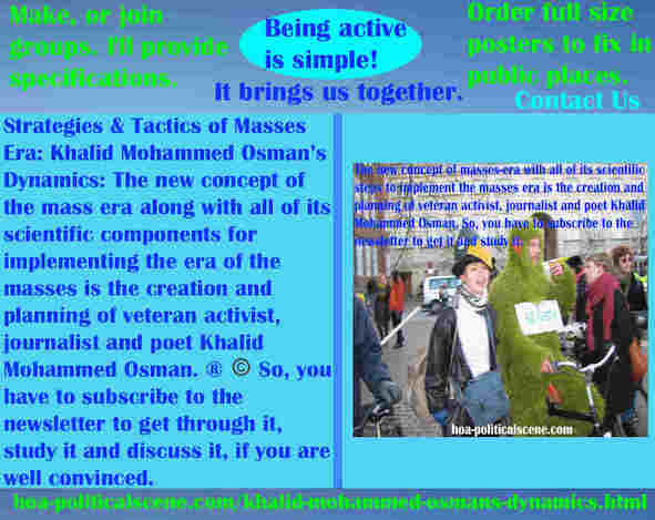 hoa-politicalscene.com/khalid-mohammed-osmans-dynamics.html - Strategies & Tactics of Masses Era: Khalid Mohammed Osman's Dynamics: Mass era new concept & components of mass era. ®