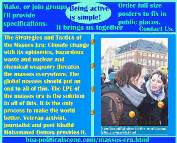 hoa-politicalscene.com/masses-era.html - The Strategies and Tactics of the Masses Era: Climate change with its epidemics, hazardous waste and nuclear and chemical weaponry threaten the masses.